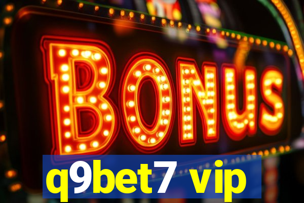 q9bet7 vip